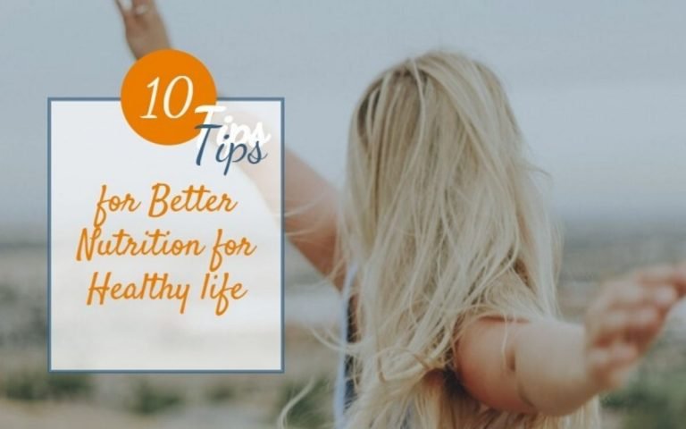 10 Tips For Better Nutrition for Healthy life